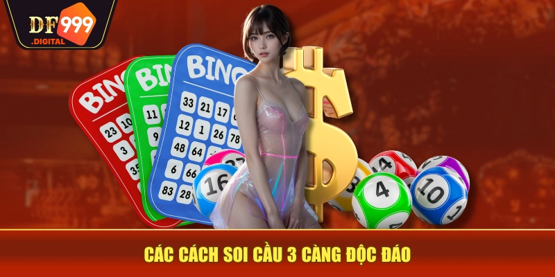 Các cách soi cầu 3 càng độc đáo Các cách soi cầu 3 càng độc đáo