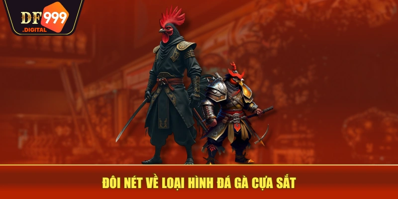 Đôi nét về loại hình đá gà cựa sắt Đôi nét về loại hình đá gà cựa sắt