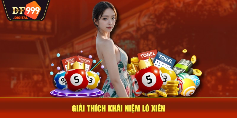 Giải thích khái niệm lô xiên Giải thích khái niệm lô xiên