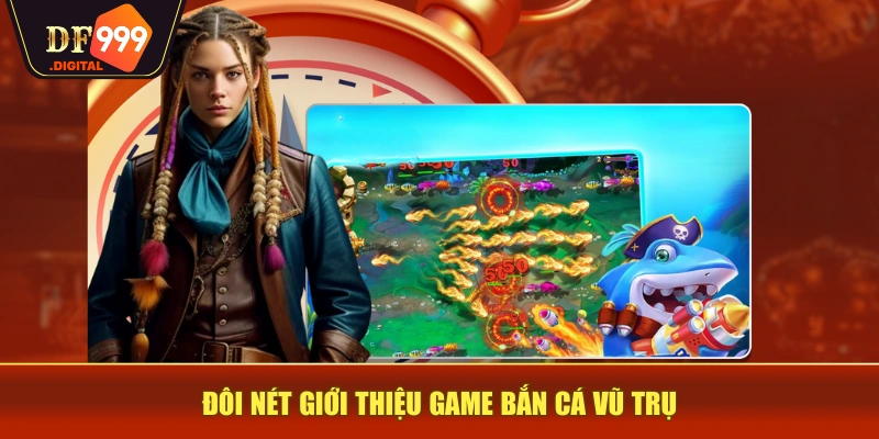 Đôi nét giới thiệu game bắn cá vũ trụ Đôi nét giới thiệu game bắn cá vũ trụ
