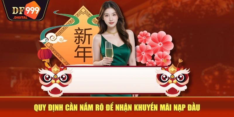 Quy định cần nắm rõ để nhận khuyến mãi nạp đầu Quy định cần nắm rõ để nhận khuyến mãi nạp đầu