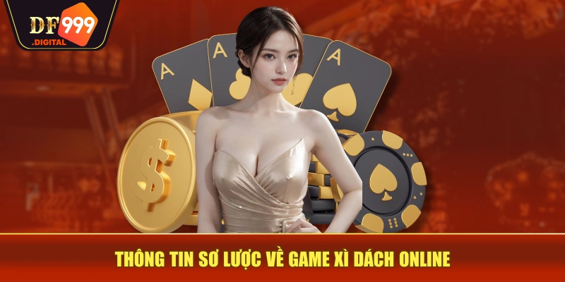 Thông tin sơ lược về game xì dách online Thông tin sơ lược về game xì dách online